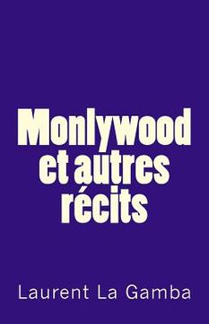 portada Monlywood et autres récits (en Francés)