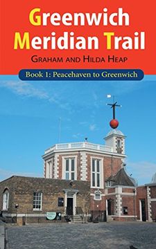 portada Greenwich Meridian Trail Book 1: Peacehaven to Greenwich (en Inglés)