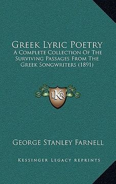 portada greek lyric poetry: a complete collection of the surviving passages from the greek songwriters (1891) (en Inglés)