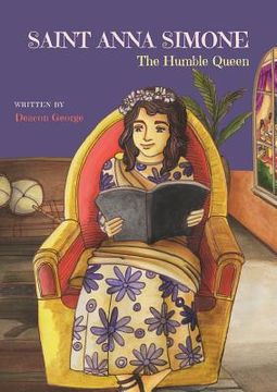portada Saint Anna Simone: The Humble Queen (en Inglés)