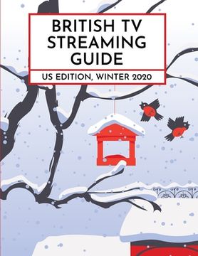 portada British TV Streaming Guide: US Edition, Winter 2020 (in English)