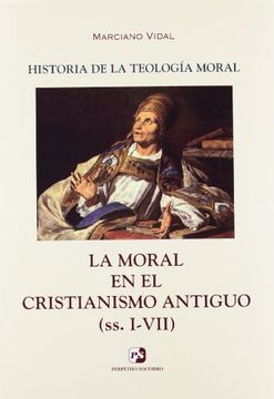portada Moral en el Cristianismo Antiguo, la. I-Vii