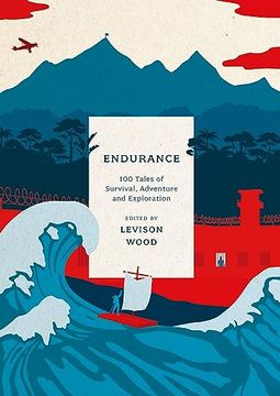 portada Endurance: 100 Tales of Survival, Adventure and Exploration