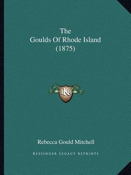 portada the goulds of rhode island (1875) (in English)