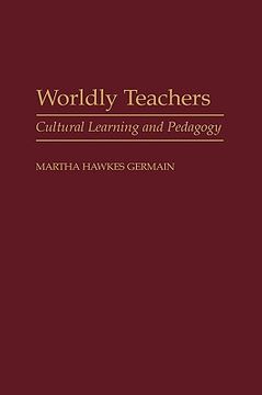 portada worldly teachers: cultural learning and pedagogy (en Inglés)