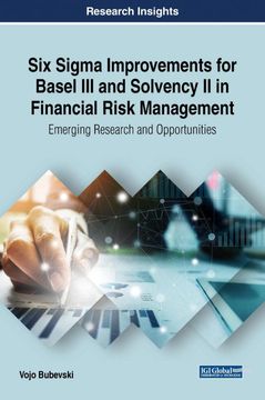 portada Six Sigma Improvements for Basel iii and Solvency ii in Financial Risk Management: Emerging Research and Opportunities (Advances in Logistics, Operations, and Management Science) (en Inglés)