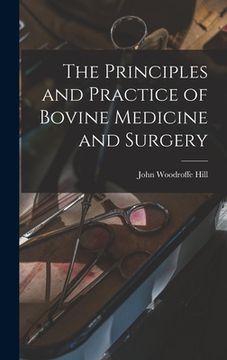 portada The Principles and Practice of Bovine Medicine and Surgery (en Inglés)