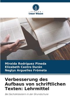 portada Verbesserung des Aufbaus von schriftlichen Texten: Lehrmittel (en Alemán)