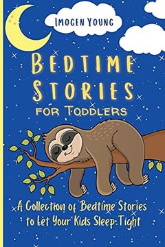 portada Bedtime Stories for Toddlers: A Collection of Bedtime Stories to let Your Kids Sleep Tight (en Inglés)