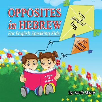 portada Opposites in Hebrew for English-Speaking Kids (en Inglés)