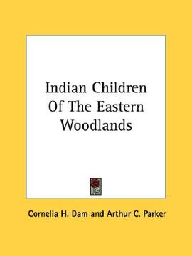 portada indian children of the eastern woodlands (in English)