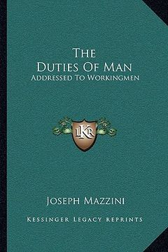 portada the duties of man: addressed to workingmen (en Inglés)