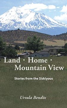 portada Land - Home - Mountain View: Stories From the Siskiyous (in English)