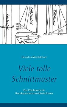 portada Viele Tolle Schnittmuster: Das Pflichtwerk für Buchkaputtzerschneidfetischisten (en Alemán)