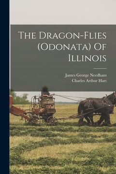 portada The Dragon-flies (odonata) Of Illinois (en Inglés)