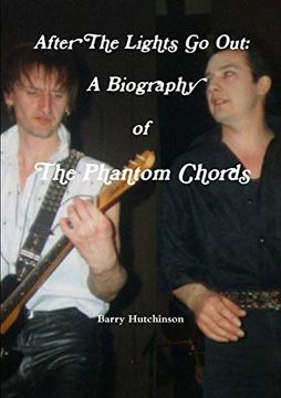 portada After the Lights go Out: A Biography of the Phantom Chords (en Inglés)