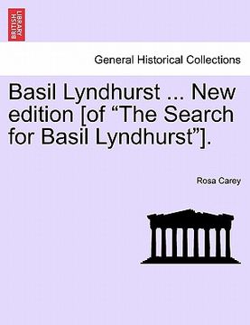 portada basil lyndhurst ... new edition [of "the search for basil lyndhurst"]. (en Inglés)