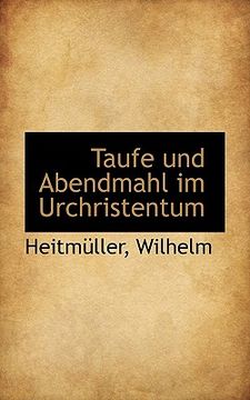 portada Taufe Und Abendmahl Im Urchristentum (in German)