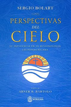 portada Perspectivas del Cielo: Su Influencia en la Misionologia Latinoamericana