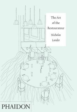 portada The Art of the Restaurateur - Lander Nicholas - libro físico (en Inglés)