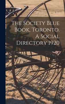 portada The Society Blue Book, Toronto. A Social Directory 1920 (en Inglés)