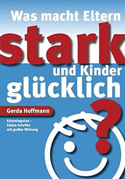 portada Was macht Eltern stark und Kinder glücklich? (German Edition)