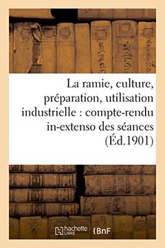 portada La ramie, culture, préparation, utilisation industrielle: compte-rendu in-extenso des séances (Savoirs et Traditions)