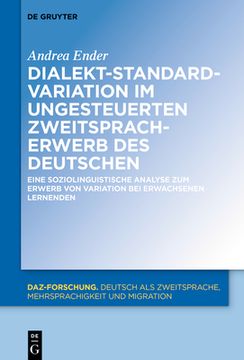 portada Dialekt-Standard-Variation im ungesteuerten Zweitspracherwerb des Deutschen (en Alemán)