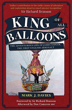portada King of all Balloons: The Adventurous Life of James Sadler, the First English Aeronaut (in English)