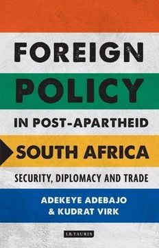 portada Foreign Policy in Post-Apartheid South Africa: Security, Diplomacy and Trade (International Library of African Studies)
