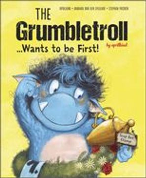 portada The Grumbletroll.   Wants to be First!