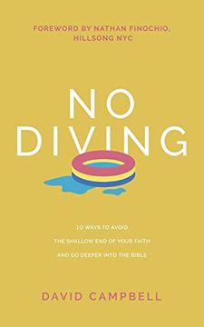 portada No Diving: 10 Ways to Avoid the Shallow end of Your Faith and go Deeper Into the Bible (en Inglés)