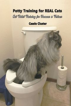portada Potty Training for Real Cats: Cat Toilet Training for Humans and Felines