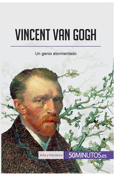 portada Vincent van Gogh: Un genio atormentado