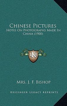portada chinese pictures: notes on photographs made in china (1900) (in English)