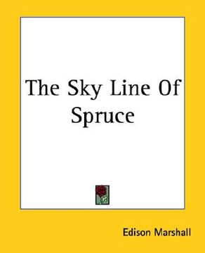portada the sky line of spruce (en Inglés)