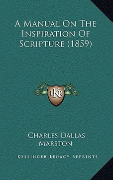 portada a manual on the inspiration of scripture (1859) (en Inglés)