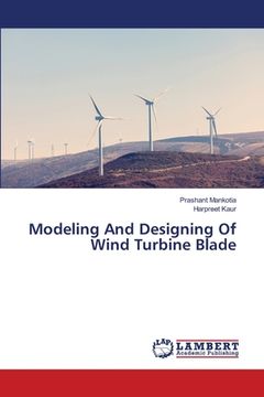 portada Modeling And Designing Of Wind Turbine Blade (en Inglés)