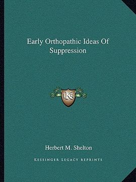 portada early orthopathic ideas of suppression