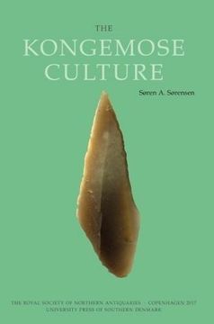 portada The Kongemose Culture (Nordiske Fortidsminder; Volume 27) (en Inglés)