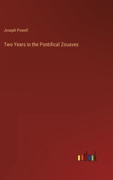 portada Two Years in the Pontifical Zouaves 