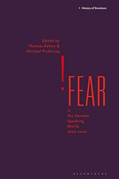 portada Fear in the German-Speaking World, 1600-2000 (History of Emotions) (en Inglés)