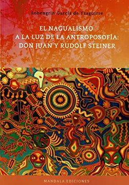 portada El Nagualismo a la luz de la Antroposofía: Don Juan y Rudolf Steiner