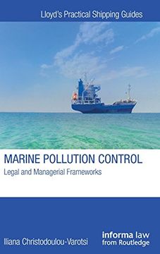 portada Marine Pollution Control: Legal and Managerial Frameworks (Lloyd's Practical Shipping Guides) (en Inglés)