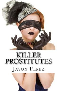 portada Killer Prostitutes: 10 Prostitutes Who Killed (in English)