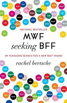 portada Mwf Seeking Bff: My Yearlong Search for a new Best Friend (en Inglés)
