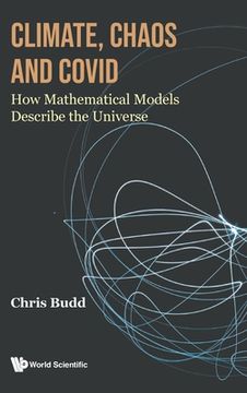 portada Climate, Chaos and Covid: How Mathematical Models Describe the Universe (en Inglés)