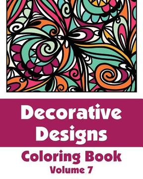 portada Decorative Designs Coloring Book (Volume 7) (en Inglés)
