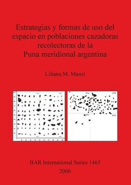 portada estrategias y formas de uso del espacio en poblaciones cazadoras recolectoras de la puna meridional argentina (en Inglés)