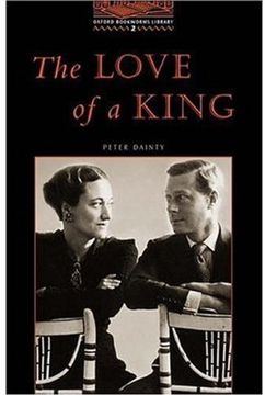 portada The Oxford Bookworms Library: Oxford Bookworms 2. The Love of a King: 700 Headwords (en Inglés)